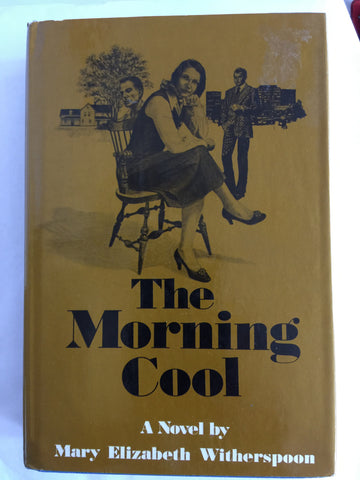 The Morning Cool by Mary Elizabeth Witherspoon
