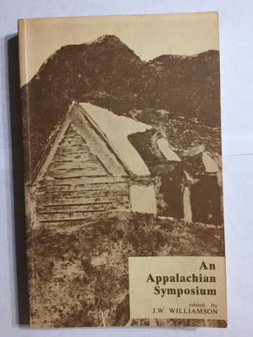 An Appalachian Symposium edited by J. W. Williamson
