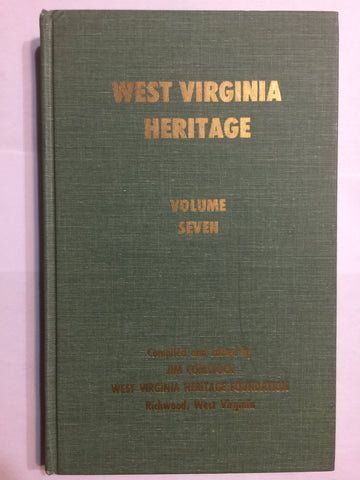 [Hawk's Nest Tunnel Disater Congressional Hearings] West Virginia Heritage, Volume Seven compiled and edited by Jim Comstock