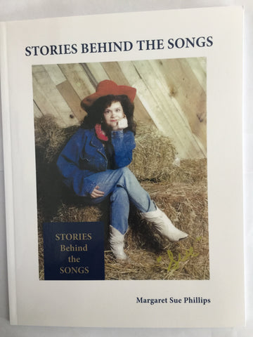 Stories Behind the Songs by Margaret Sue Phillips