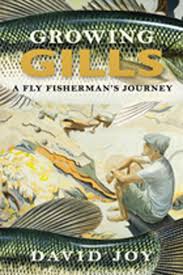 Growing Gills: A Fly Fisherman's Journey