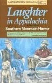 Laughter in Appalachia: A Festival of Southern Mountain Humor by Loyal Jones and Billy Edd Wheeler