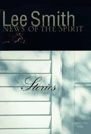 News of the Spirit by Lee Smith - SIGNED