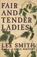Fair and Tender Ladies by Lee Smith - SIGNED