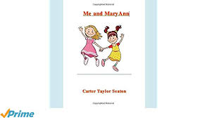 Me and Mary Ann by Carter Taylor Seaton