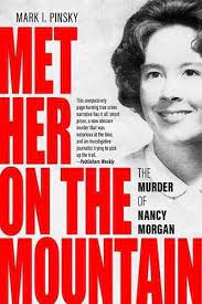 Met Her on the Mountain: The Murder of Nancy Morgan by Mark I. Pinsky