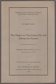 The Negro in Charlottesville and Albemarle County: An Exploratory Study by Marjorie Felice Irwin