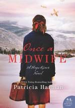 Once a Midwife: A Hope River Novel by Patricia Harman