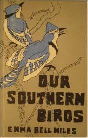 Our Southern Birds by Emma Bell Miles