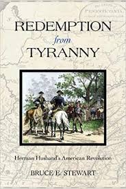Redemption from Tyranny: Herman Husband’s American Revolution by Bruce E. Stewart