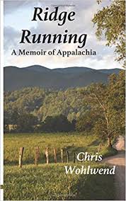 Ridge Running: A Memoir of Appalachia by Chris Wohlwend