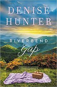 Riverbend Gap by Denise Hunter