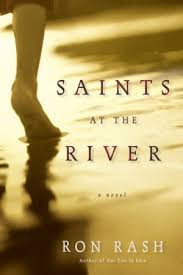 Saints at the River by Ron Rash - SIGNED