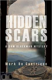 Hidden Scars: A Sam Blackman Mystery by Mark de Castrique