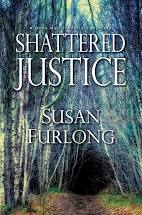 Shattered Justice by Susan Furlong