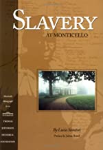 Slavery at Monticello by Lucia Stanton