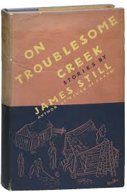 On Troublesome Creek: Stories by James Still