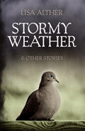 Stormy Weather & Other Stories by Lisa Alther
