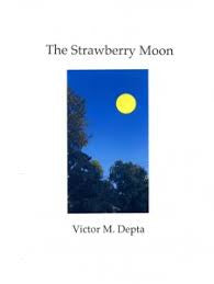 The Strawberry Moon by Victor M. Depta