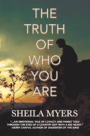 The Truth of Who You Are by Sheila Myers