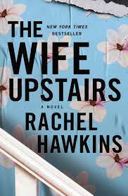 The Wife Upstairs by Rachel Hawkins