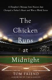 The Chicken Runs at Midnight by Tom Friend