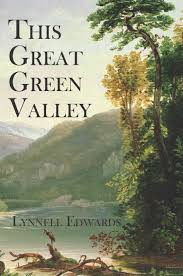 This Great Green Valley by Lynnell Edwards