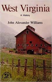 West Virginia: A History by John Alexander Wlliams