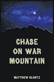 Chase on War Mountain by Matthew Klontz