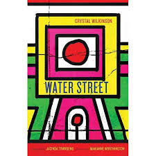 Water Street by Crystal Wilkinson