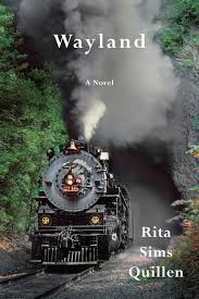 Wayland: A Novel by Rita Sims Quillen