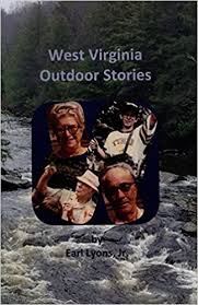 West Virginia Outdoor Stories by Earl Lyons, Jr