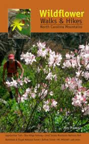 Wildflower Walks & Hikes: North Carolina Mountains by Jim Parham
