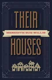 Their Houses by Meredith Sue Willis