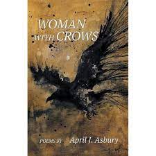 Woman with Crows by April J. Asbury