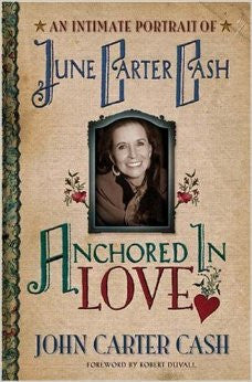 Anchored in Love by John Carter Cash