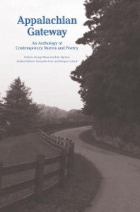 Appalachian Gateway: An Anthology of Contemporary Appalachian Stories and Poetry by George Brosi and Kate Egerton - SIGNED