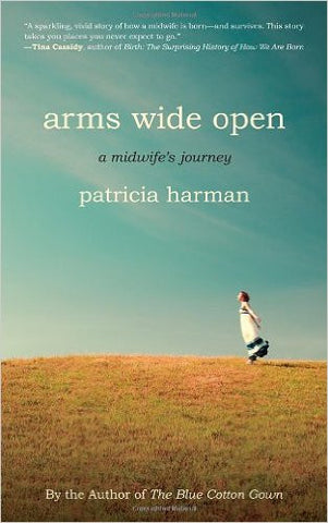 Arms Wide Open by Patricia Harman