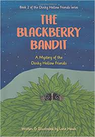 The Blackberry Bandit: A Mystery of the Dinky Hollow Friends