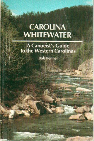 Carolina Whitewater by Bob Benner