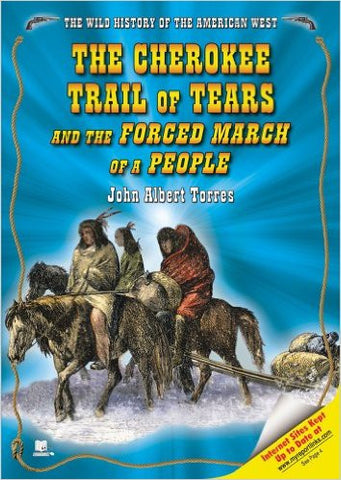 The Cherokee Trail of Tears and the Forced March of a People by John Albert Torres