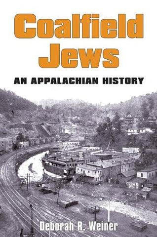 Coalfield Jews by Deborah R. Weiner