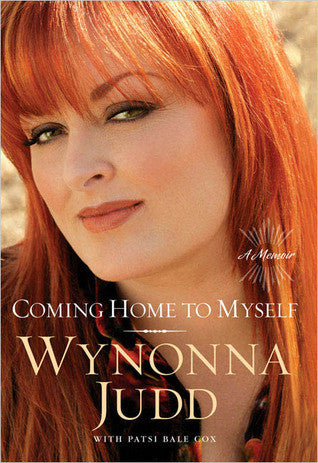 Coming Home to Myself: A Memoir by Wynonna Judd