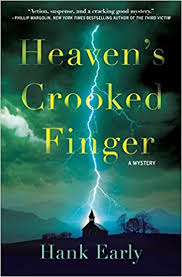Heaven’s Crooked Finger: A Mystery by Hank Early