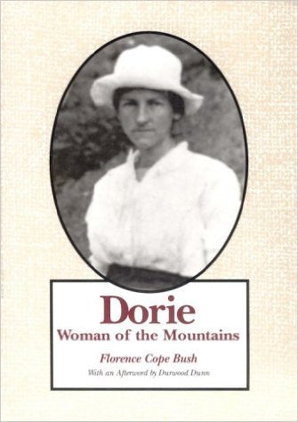 Dorie: Woman of the Mountains by Florence Cope Bush