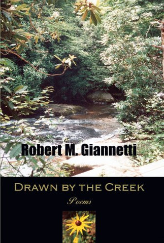 Drawn by the Creek by Robert M. Giannetti