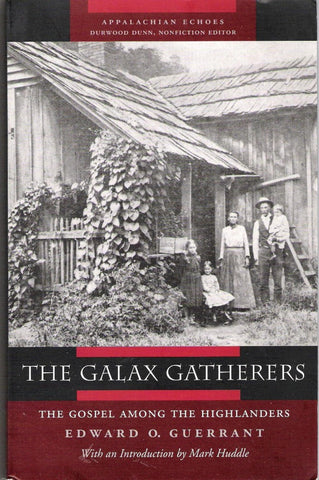 The Galax Gatherers: The Gospel Among the Highlanders by Edward O. Guerrant