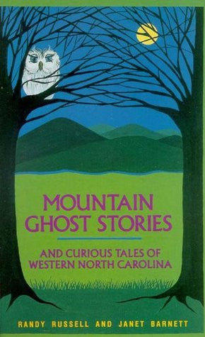 Mountain Ghost Stories by Randy Russell and Janet Barnett