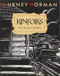 Kinfolks: The Wilgus Stories by Gurney Norman
