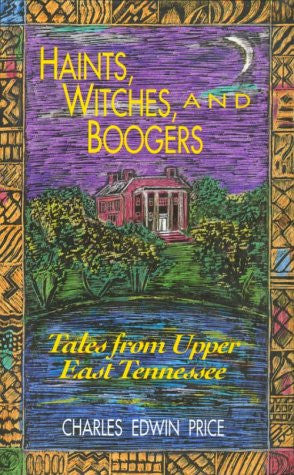 Haints, Witches, and Boogers by Charles Edwin Price